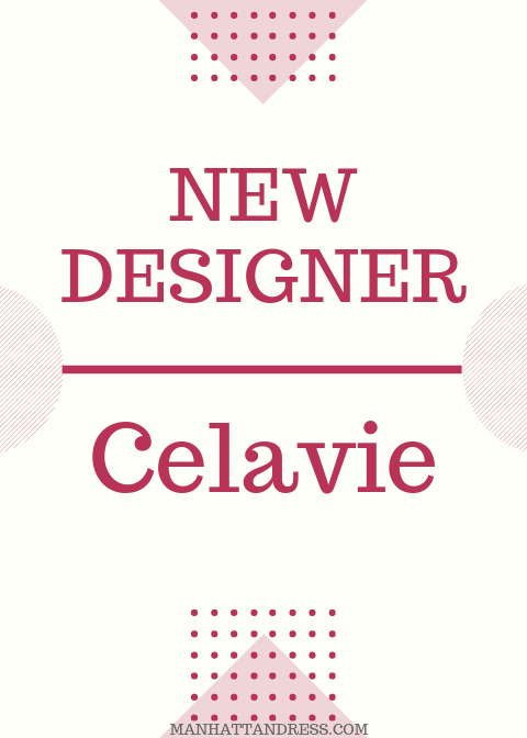 New Designer: Celavie - Manhattandress